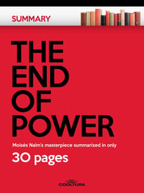 The End of Power - Moisés Naím's masterpiece summarized in only 30 pages