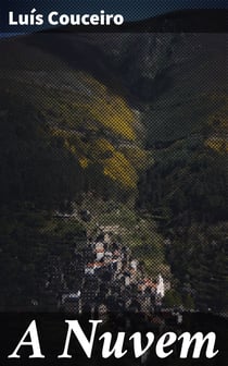 A Nuvem - Peça dramatica, em verso, com prologo, dois actos e epilogo