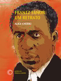Frantz Fanon - Um Retrato