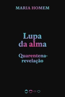 Lupa da alma - Quarentena-revelação