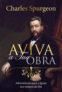 Aviva a Tua obra - Para a Igreja nos tempos do fim