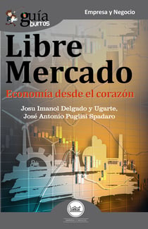 GuíaBurros Libre mercado - Economía desde el corazón