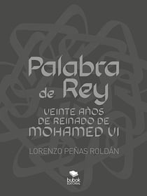 Palabra de Rey - Veinte años de reinado de Mohamed VI