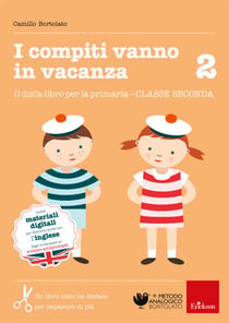 I compiti vanno in vacanza 2 - Il disfa-libro per la primaria - CLASSE SECONDA