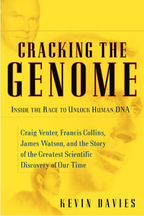 Cracking the Genome - Inside the Race To Unlock Human DNA