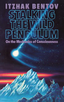 Stalking the Wild Pendulum - On the Mechanics of Consciousness