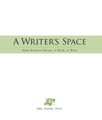 A Writer's Space - Make room to dream, to work, to write