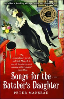 Songs for the Butcher's Daughter - A Novel