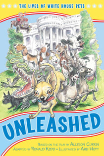 Unleashed - The Lives of White House Pets