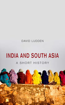 India and South Asia - A Short History