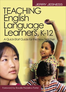Teaching English Language Learners K–12 - A Quick-Start Guide for the New Teacher