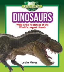 Dinosaurs - Walk in the Footsteps of the World's Largest Lizards