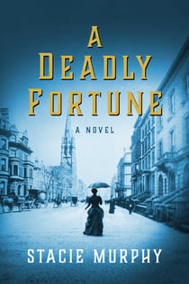 A Deadly Fortune - A Novel
