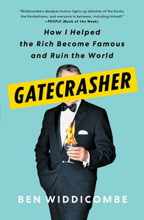Gatecrasher - How I Helped the Rich Become Famous and Ruin the World