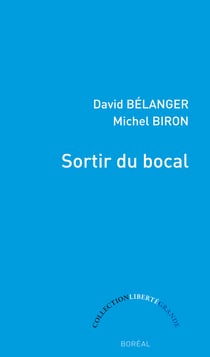 Sortir du bocal - Dialogue sur le roman québécois