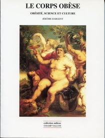 Le corps obèse - Obésité, science et culture