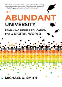 The Abundant University - Remaking Higher Education for a Digital World