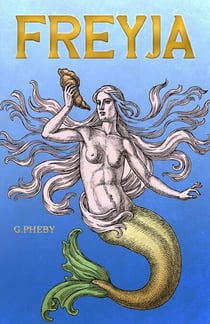 Freyja - The Female Future Series, #0