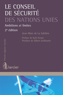Le Conseil de sécurité des Nations Unies - Ambitions et limites