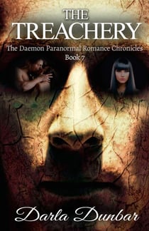 The Treachery - The Daemon Paranormal Romance Chronicles, #7