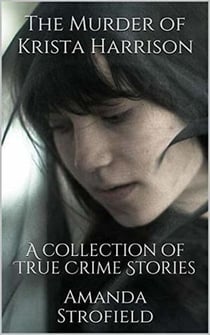 The Murder of Krista Harrison