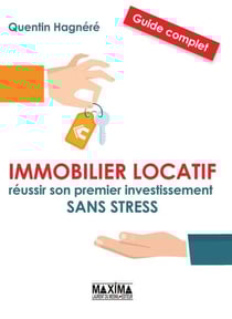 Immobilier locatif - Réussir son premier investissement sans stress