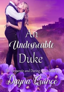 An Undesirable Duke - Desperate and Daring Series, #9