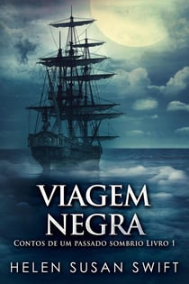 Viagem negra - Contos de um passado sombrio, #1