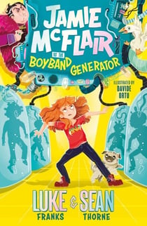 Jamie McFlair Vs The Boyband Generator - Book 1
