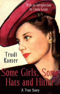 Some Girls, Some Hats And Hitler - A True Story
