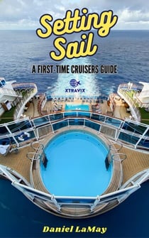 Setting Sail: Your First-Time Cruisers Guide - Xtravix Travel Guides, #1