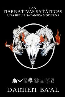 Las narrativas satánicas: Una biblia satánica moderna