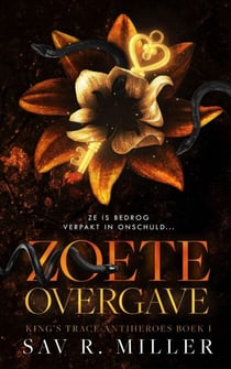 Zoete overgave - King's Trace Antiheroes, #1