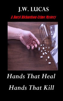 Hands That Heal - Hands That Kill - Daryl Richardson Crime Mysteries, #1
