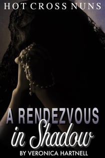 Hot Cross Nuns Book 2: A Rendezvous in Shadow - Hot Cross Nuns, #2