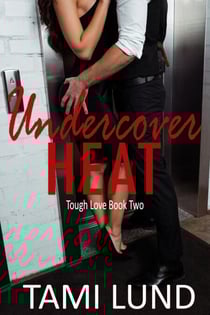 Undercover Heat - Tough Love, #2