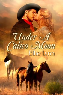 Under A Calico Moon - Calico Brides, #2
