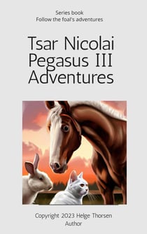 Tsar Nicolai Pegasus III Adventures - Tsar Nicolai Pegasus III Adventures, #1