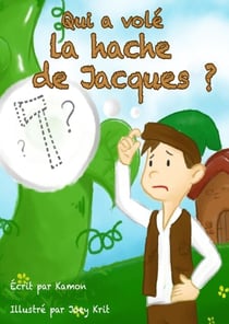 Qui a volé la hache de Jacques? - Pièces de théâtre, #1