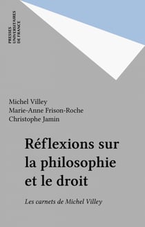 Réflexions sur la philosophie et le droit - Les carnets de Michel Villey