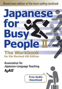 Japanese for Busy People Book 2: The Workbook - The Workbook for the Revised 4th Edition (free audio download)