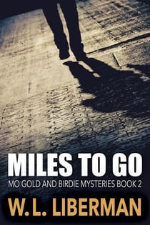 Miles To Go - Mo Gold And Birdie Mysteries, #2