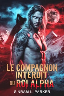 Le compagnon interdit du roi alpha - LA SÉRIE DU PACK DE LA CRÊTE NORD, #1