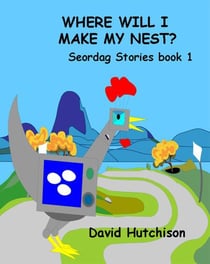 Where Will I Make My Nest - Seordag Stories, #1
