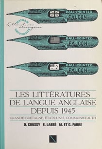 Les littératures de langue anglaise depuis 1945 - Grande-Bretagne, États-Unis, Commonwealth
