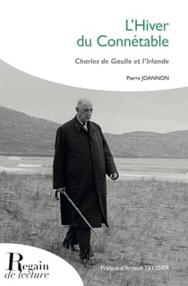 L'Hiver du Connétable - Charles de Gaulle et l'Irlande
