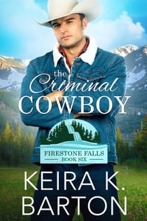 The Criminal Cowboy - Firestone Falls, #6