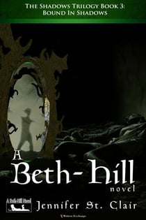 Bound in Shadows - A Beth-Hill Novel: The Shadows Trilogy, #3