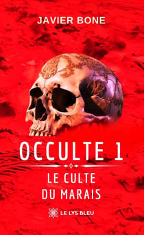 Occulte 1 - Le culte du marais