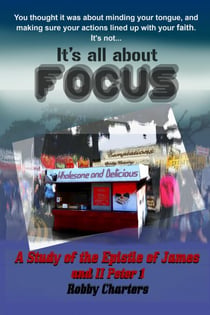 It's All about Focus: A study of the Epistle of James
